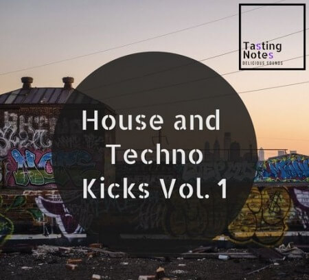 Tasting Notes House And Techno Kicks Volume 1 WAV